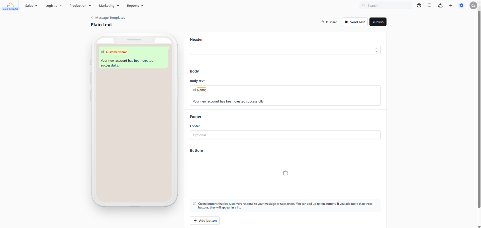 Plain text → A message with no button. Good for standard replies and informational messages where no action is needed.